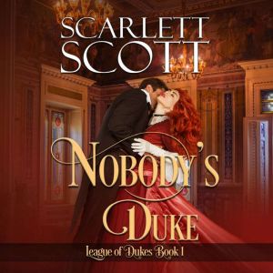 Nobodys Duke, Scarlett Scott