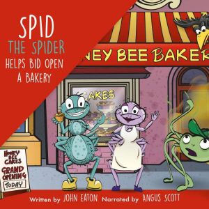 Spid the Spider Helps Bid Open a Bakery