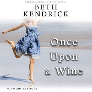 Once Upon a Wine, Beth Kendrick