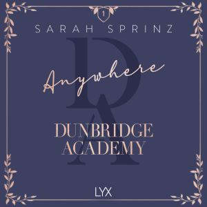 Anywhere Dunbridge Academy, Book 1, Sarah Sprinz