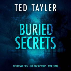 Buried Secrets, Ted Tayler