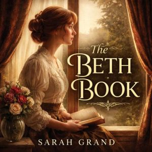 THE BETH BOOK, Sarah Grand