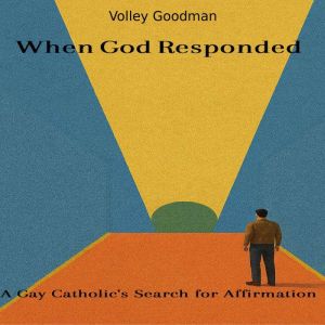 When God Responded, Volley Goodman