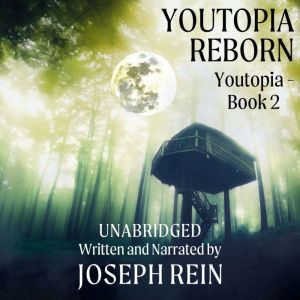 Youtopia Reborn: A Techno-Thriller