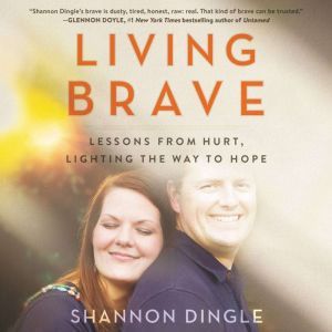 Living Brave, Shannon Dingle
