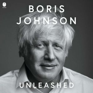 Unleashed, Boris Johnson