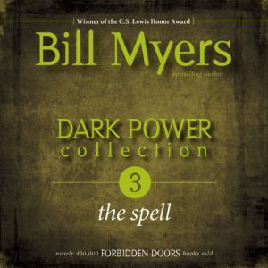 Dark Power Collection The Spell, Bill Myers