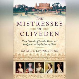 The Mistresses of Cliveden, Natalie Livingstone