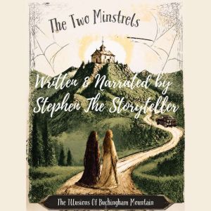 The Two Minstrels The Illusions Of B..., Stephen The Storyteller