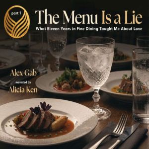 The Menu Is a Lie What Eleven Years i..., Alex Gab