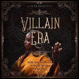 Villain Era, Aalia Zealous