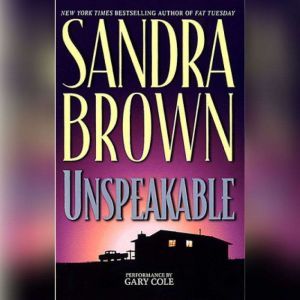 Unspeakable, Sandra Brown