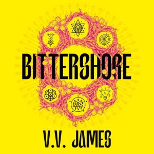 Bittershore: The Sunday Times bestselling world of Sanctuary returns in this dark fantasy thriller of magic, romance and witch