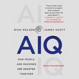 AIQ: How People and Machines Are Smarter Together, Nick Polson