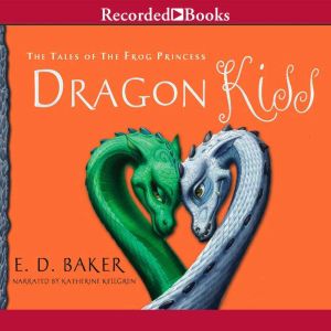 Dragon Kiss, E.D. Baker