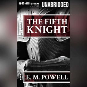 The Fifth Knight, E.M. Powell