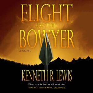 Flight of the Bowyer, Kenneth R. Lewis