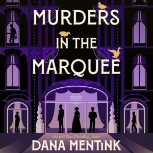 Murders in the Marquee, Dana Mentink