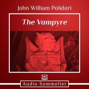 The Vampyre, John Polidori