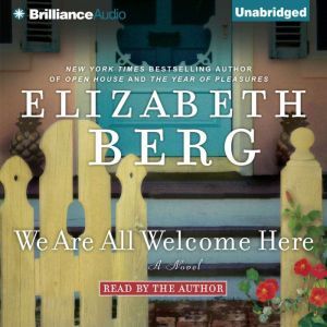 We Are All Welcome Here, Elizabeth Berg