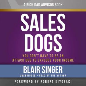 Rich Dad Advisors SalesDogs, Blair Singer