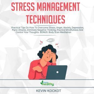 Stress Management Techniques, Kevin Kockot