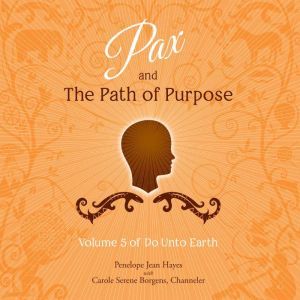 Pax and the Path of Purpose, Penelope Jean Hayes