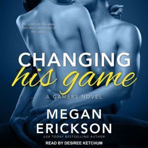 Changing His Game, Megan Erickson