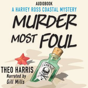 Murder Most Foul: A cosy crime murder mystery (A Harvey Ross Coastal Mystery, Book 1)
