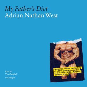 My Fathers Diet, Adrian Nathan West