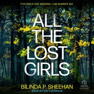 All the Lost Girls, Bilinda P. Sheehan