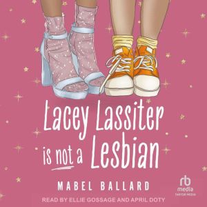 Lacey Lassiter Is Not a Lesbian, Mabel Ballard