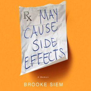 May Cause Side Effects, Brooke Siem
