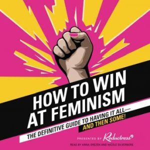 How to Win at Feminism, Reductress