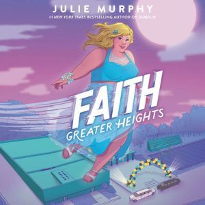 Faith Greater Heights, Julie Murphy