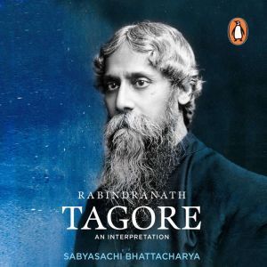 Rabindranath Tagore, Sabyasachi Bhattacharya
