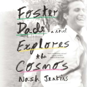 Foster Dade Explores the Cosmos, Nash Jenkins