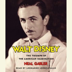 Walt Disney, Neal Gabler