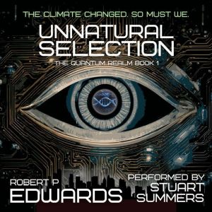 Unnatural Selection, Robert P Edwards
