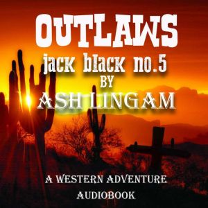 Outlaws, Ash Lingam