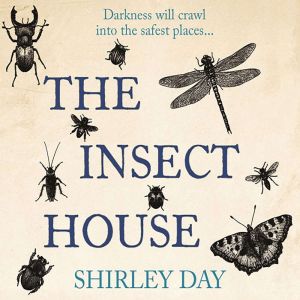 The Insect House, Shirley Day