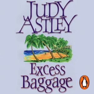 Excess Baggage: a brilliant, laugh-out-loud gem of a novel about family and all that entails