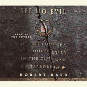 See No Evil, Robert Baer