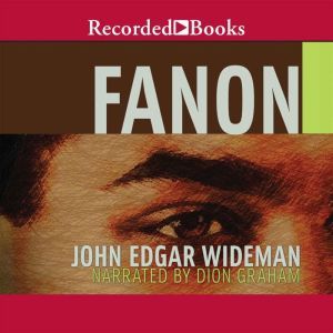 Fanon, John Edgar Wideman