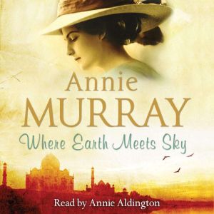 Where Earth Meets Sky, Annie Murray