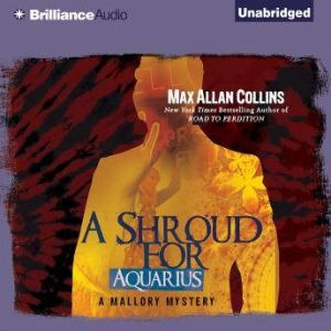 A Shroud for Aquarius, Max Allan Collins