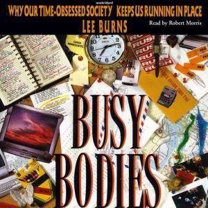 Busy Bodies, Lee Burns