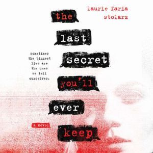 Last Secret Youll Ever Keep, The, Laurie Faria Stolarz
