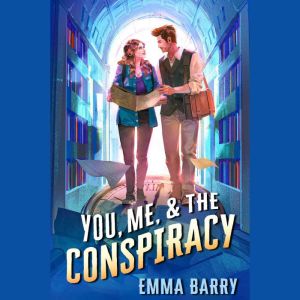You, Me, the Conspiracy, Emma Barry