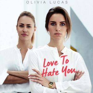 Love To Hate You, Olivia Lucas